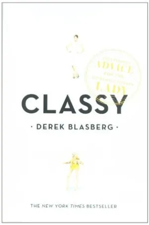 Classy: Exceptional Advice for the Extremely Modern Lady | O#SelfHelp