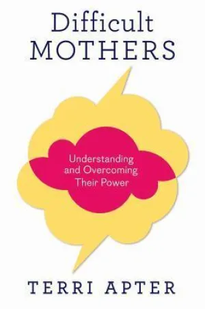 Difficult Mothers: Understanding and Overcoming Their Power | O#SelfHelp