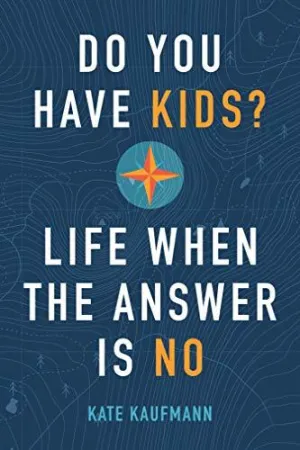 Do You Have Kids?: Life When the Answer Is No | O#SelfHelp