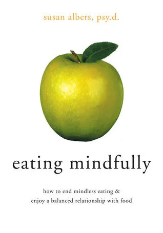 Eating Mindfully: How to End Mindless Eating and Enjoy a Balanced Relationship with Food | O#SelfHelp