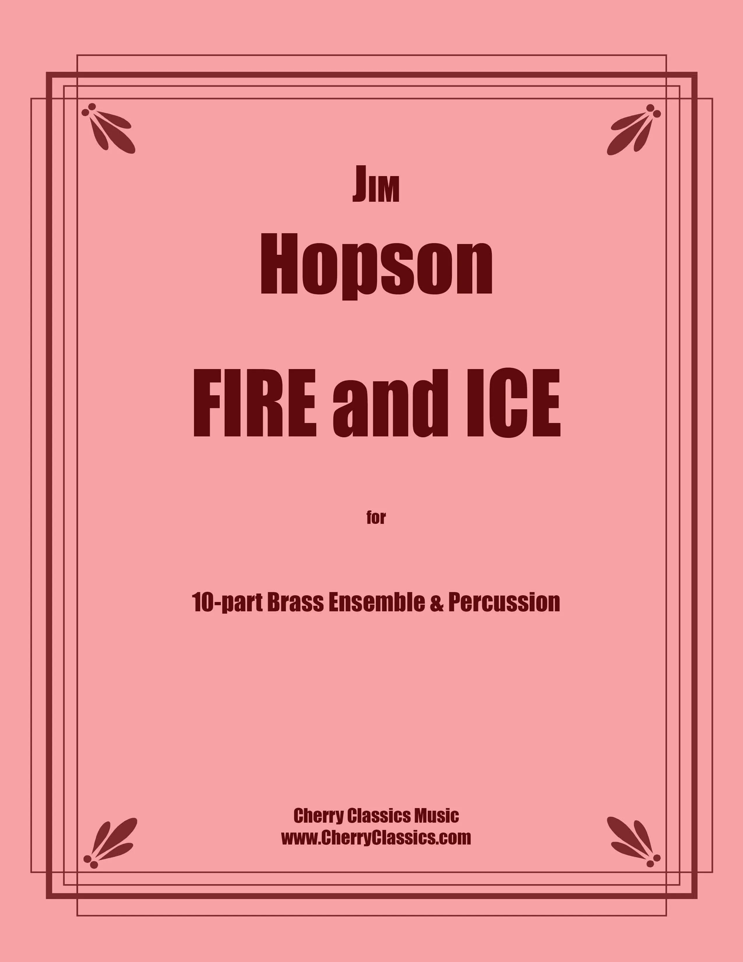 Hopson - Fire and Ice for 10-part Brass Ensemble and Percussion