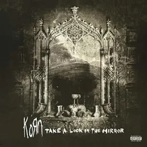 Korn - Take a Look in the Mirror  (New Vinyl LP)