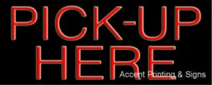 Pick-Up Here Handcrafted Real GlassTube Neon Sign