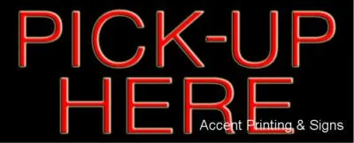 Pick-Up Here Handcrafted Real GlassTube Neon Sign